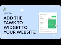 Adding the tawk to widget to your website