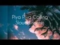 Download Lagu Piya Piya Calling (Slowed-reverb)|Coke studio Pakistan | S15 | Karpe,Kaifi Khalil,Amanda delara,qs