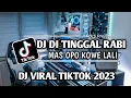 Download Lagu DJ TIKTOK TERBARU 2023 - DJ DI TINGGAL RABI REMIX MAS OPO KOWE LALI KARO SUMPAH JANJIMU