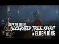 How to Defeat Ulcerated Tree Spirit at Fringefolk Hero s Grave in Elden Ring Easy Kill
