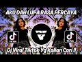 Download Lagu DJ AKU DAH LUPA RASA PERCAYA 2025 - SOUND VIRAL TIKTOK YANG LAGI RAMAI BANGET 🔥