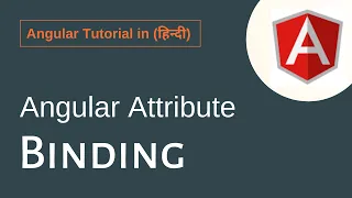Angular Tutorial In Hindi - Angular Attribute Binding