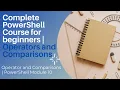 What are Operator and Comparisons PowerShell Module 10