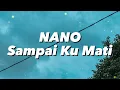 Download Lagu Nano - Sampai Ku Mati (Lirik)