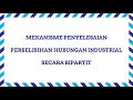 Download Lagu MEKANISME PENYELESAIAN BIPARTIT