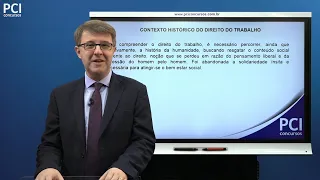 Aula 02 - Conceito, fundamentos e história do Direito do Trabalho - Parte II