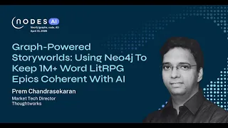 Thumbnail for NODES AI 2026 – Graph-Powered Storyworlds: Using Neo4j To Keep 1M+ Word LitRPG Epics Coherent w/ AI video