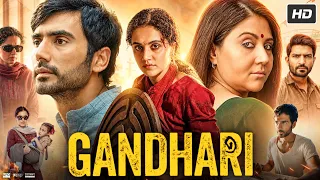 Gandhari 2026 Movie Hindi | Taapsee Pannu, Mita Vashisht, Swastika Mukherjee | Explained & Details