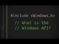 What is the Windows API What is Windows h
