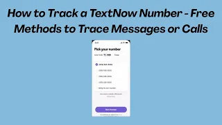 How to Track a TextNow Number - Free Methods to Trace Messages or Calls