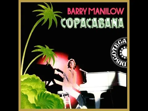 Download MP3 Barry Manilow  -  Copacabana (At The Copa) (1978) (EXTENDED) (HD) mp3