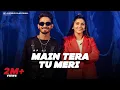 Main Tera Tu Meri : GP JI (Full Audio) | Tu Meri Main Tera | Haryanvi Romantic Hit | New Haryanvi