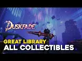 Duskfade Great Library Scriptorium All Collectible Locations 100