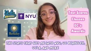 THE STATS THAT GOT ME INTO NYU UC BERKELEY UCLA and MORE