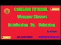 Core java Tutorial Wrapper Classes -5 Autoboxing vs Unboxing BY Ratan Sir