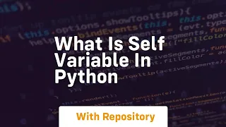 what is self variable in python
