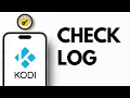How to Check Log on Kodi