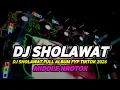 Lagu DJ SHOLAWAT FULL ALBUM VIRAL 2026 FULL BASS HOREG MIDDLE NROTOK NULUP