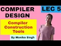 COMPLIER DESIGN Lecture-5 Compiler Construction Tools