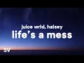 Lagu Juice WRLD ft. Halsey - Life's A Mess (Lyrics)