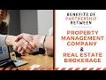 The Benefits of a Partnership Between a Property Management Company Real Estate Brokerage