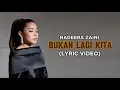 Download Lagu NADEERA   BUKAN LAGI KITA LYRIC VIDEO
