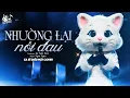 Lagu NHƯỜNG LẠI NỖI ĐAU - Ngân Ngân | Nữ Ca Sĩ Giấu Mặt Cover | Vậy Là Cô Ta Quan Trọng Với Anh...
