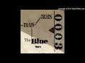 THE BLUE HEARTS - TRAIN-TRAIN
