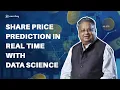 Share Stock Price Prediction In Real Time With Data Science Project And Tutorial Learnbay