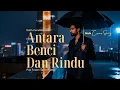 Download Lagu Cover Antara Benci Dan Rindu • Ratih Purwasih • Pop Fusion Saxophone Version