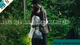now we are breaking up kdrama episode 8 explained in hindi korean drama explanation in hindi