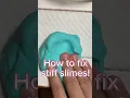 How to fix hard or stiff slimes