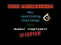 Day 4 May Leetcoding Challenge Number Complement
