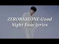Download Lagu ZEROBASEONE-Good Night Easy lyrics