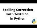 Spelling Correction with TextBlob in Python