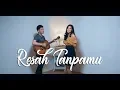 Lagu Resah Tanpamu - Anji feat. Titik Kamal || idhuy,febryan , stela - cover