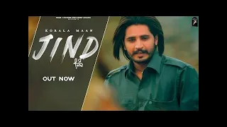 Jind - Korala Maan (Official Video) | Surrey Ponchake Chadi Aa Meri Heer Patandar Ne | Punjabi Song