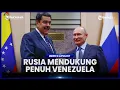 POTENSI PERANG TERBUKA AS RUSIA! MOSKOW BEKINGI VENEZUELA SEUSAI TRUMP KERAHKAN KAPAL PERANG