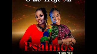 oku itooju mi psalmos ft tope alabi prod by oniyo