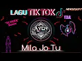 LAGU TIKTOK VIRAL ! 💃 Mila Jo Tu 🎶🎶 (DJ DESA Remix) NEW 2020