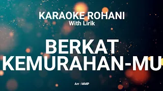Download BERKAT KEMURAHAN-MU - KARAOKE ROHANI KRISTEN MP3