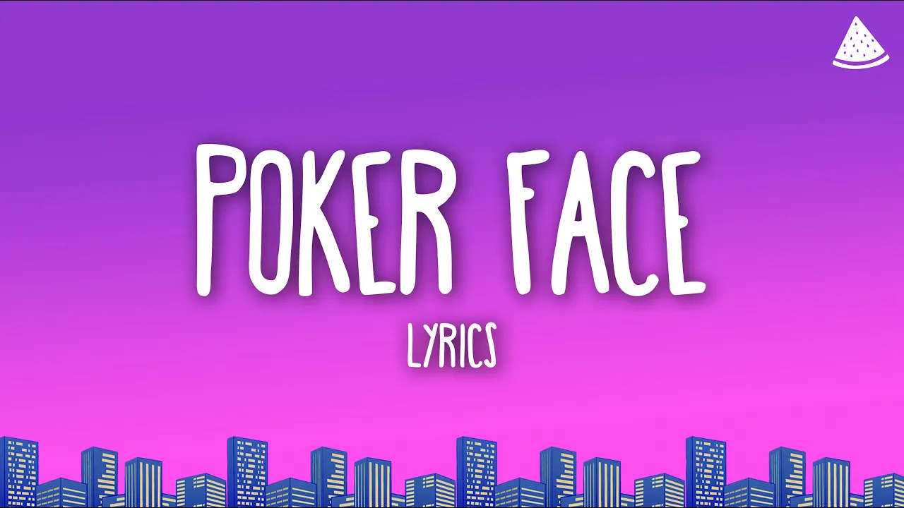 Lady Gaga - Poker Face (Lyrics) Lady Gaga - Poker Face (Lyrics)