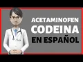 Acetaminofen Codeina PARA QUE SIRVE Acetaminophen Codeine EN ESPANOL