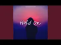 Hold On