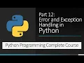 Part 12 Error and Exception Handling in Python Python Programming Complete Course
