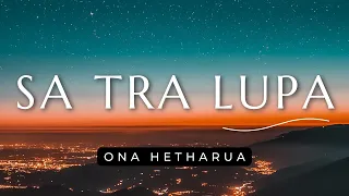 Download Sa Tra Lupa - Ona Hetharua (Lirik) MP3