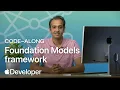 Code along with the Foundation Models framework Meet with Apple