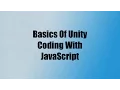 Basics Of Unity Coding With JavaScript UnityScript