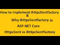 Ihttpclientfactory in ASP NET Core How to implement Httpclient vs ihttpclientfactory