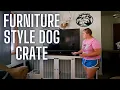 Furniture style dog crate We love it